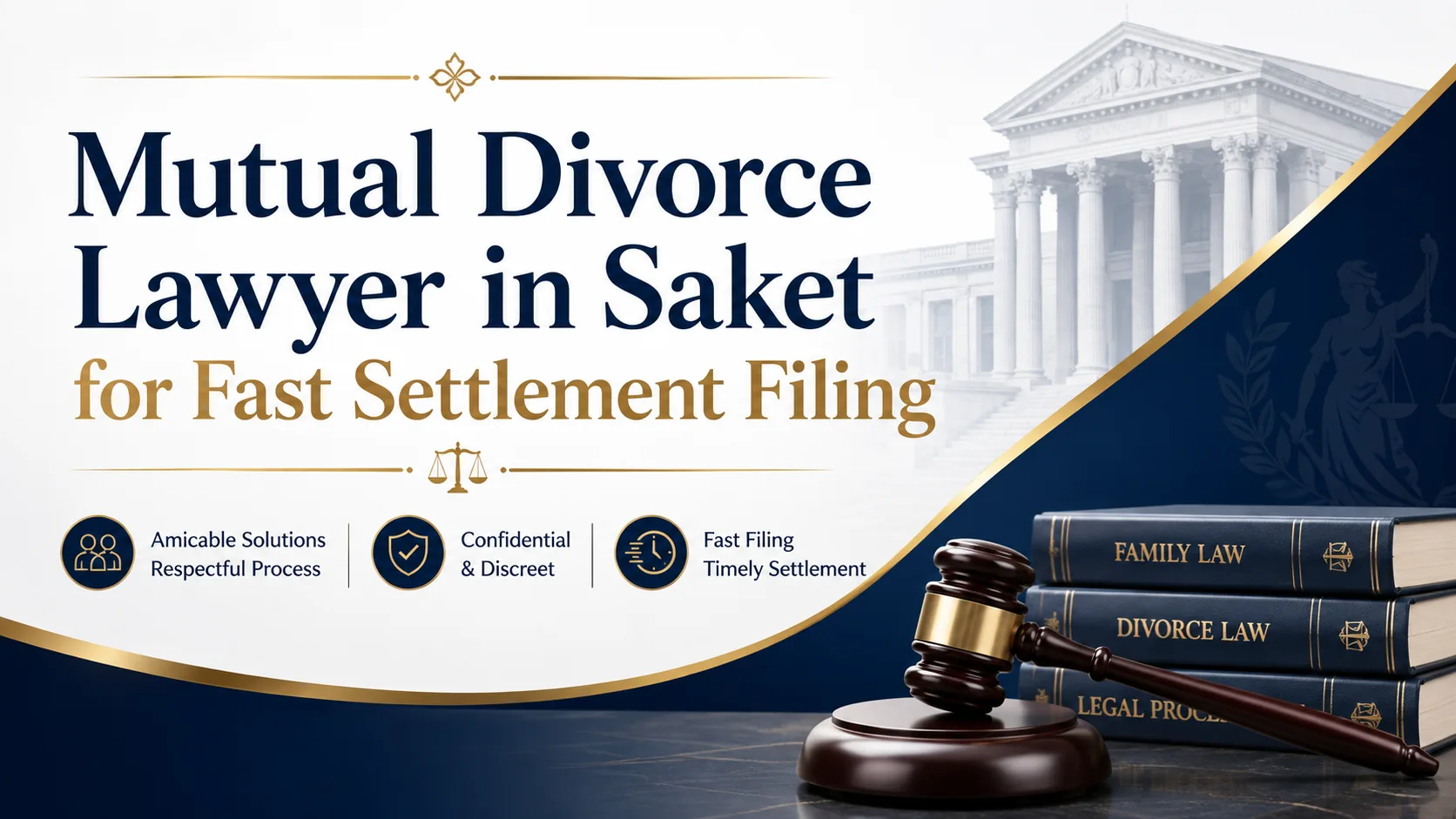 Mutual Divorce Lawyer in Saket for Fast Settlement Filing